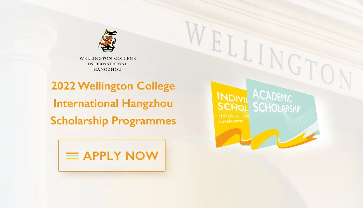 Wellington College International Hangzhou launches 2022 Scholarship Programme